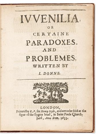 John Donne (1572-1631) Juvenilia: Or Certaine Paradoxes and Problemes.                                                                           